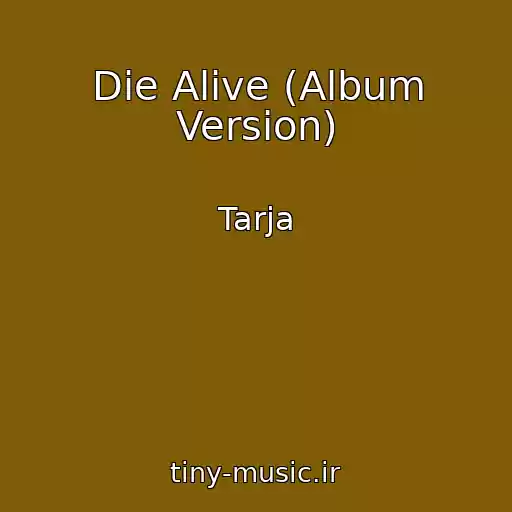 کاور آهنگ Die Alive (Album Version) از Tarja