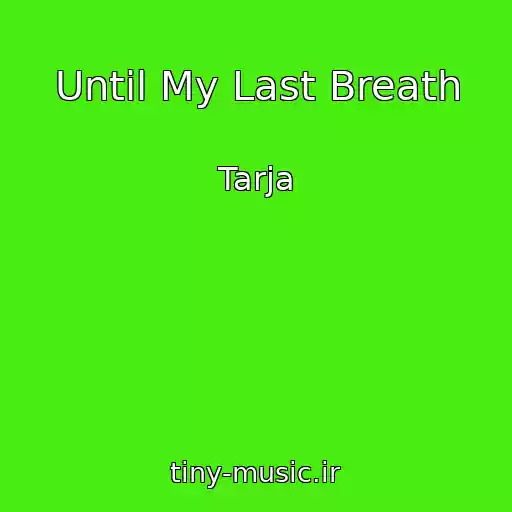 کاور آهنگ Until My Last Breath از Tarja