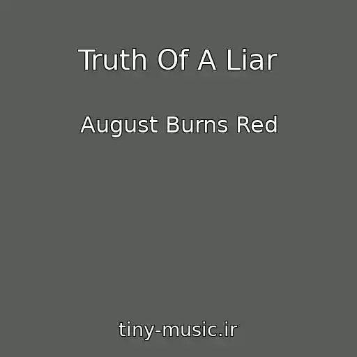 کاور آهنگ Truth Of A Liar از August Burns Red