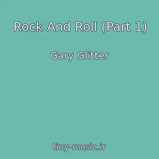 کاور آهنگ Rock And Roll (Part 1) از Gary Glitter