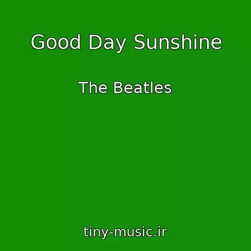 کاور آهنگ Good Day Sunshine از The Beatles
