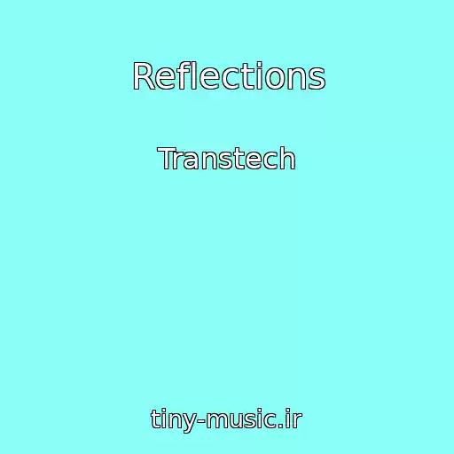 کاور آهنگ Reflections از Transtech