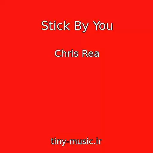 کاور آهنگ Stick By You از Chris Rea