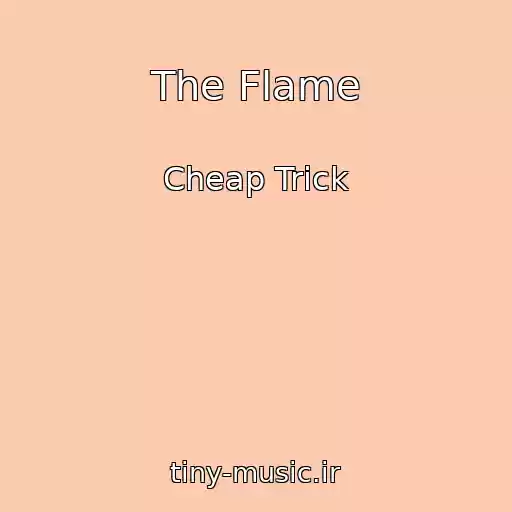 کاور آهنگ The Flame از Cheap Trick