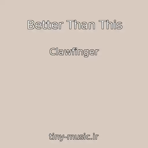 کاور آهنگ Better Than This از Clawfinger