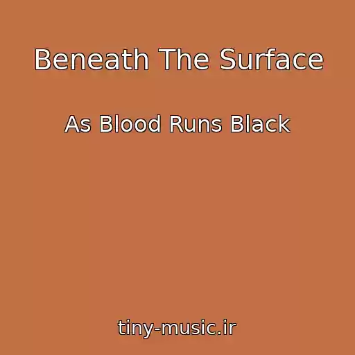 کاور آهنگ Beneath The Surface از As Blood Runs Black