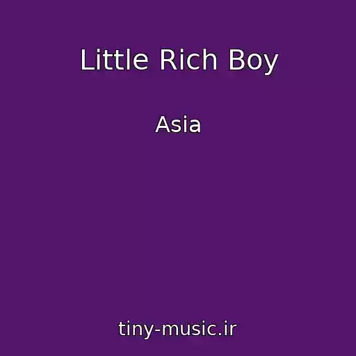 کاور آهنگ Little Rich Boy از Asia
