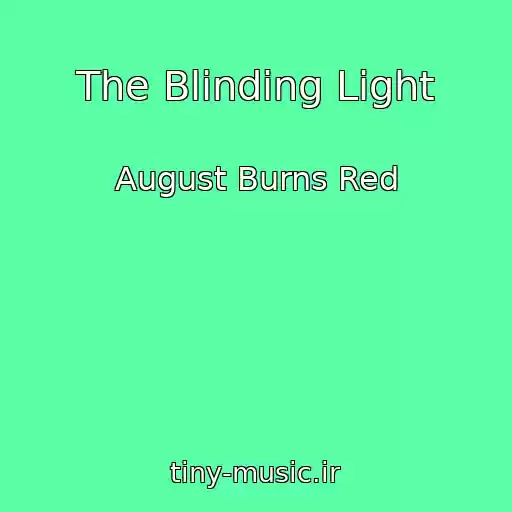 کاور آهنگ The Blinding Light از August Burns Red