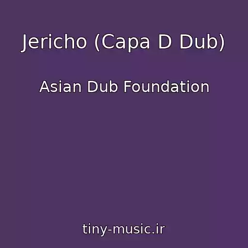 کاور آهنگ Jericho (Capa D Dub) از Asian Dub Foundation