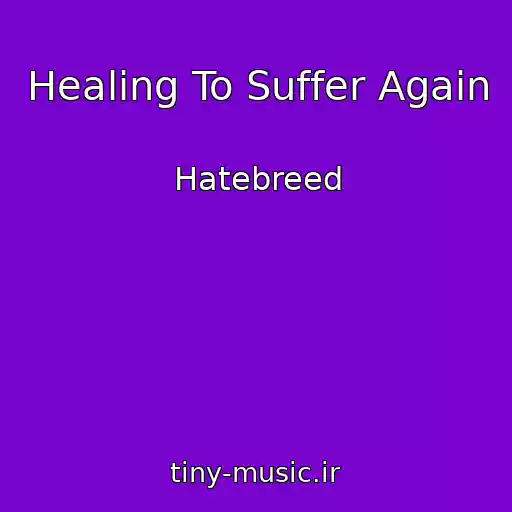 کاور آهنگ Healing To Suffer Again از Hatebreed