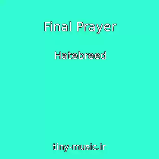کاور آهنگ Final Prayer از Hatebreed
