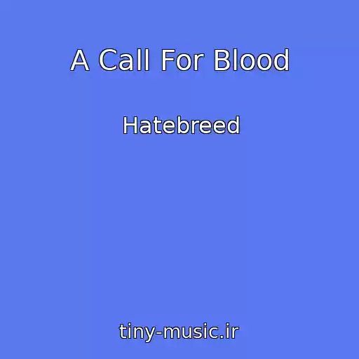 کاور آهنگ A Call For Blood از Hatebreed