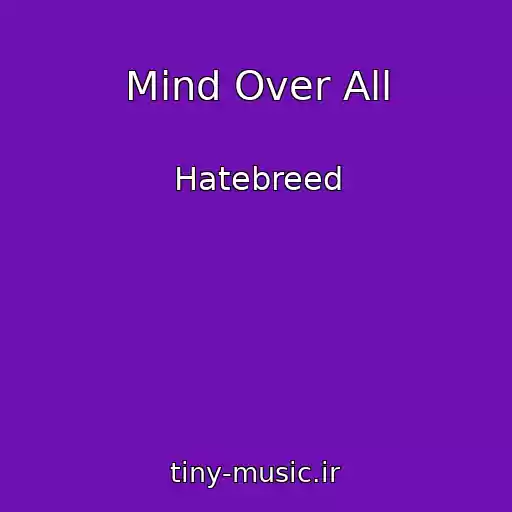 کاور آهنگ Mind Over All از Hatebreed