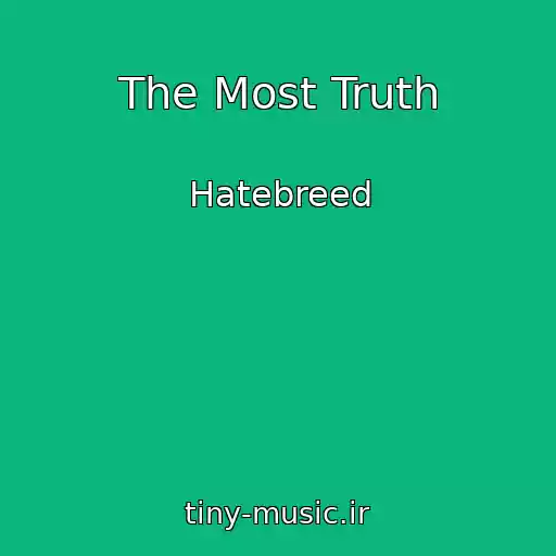 کاور آهنگ The Most Truth از Hatebreed