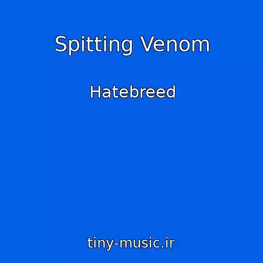 کاور آهنگ Spitting Venom از Hatebreed