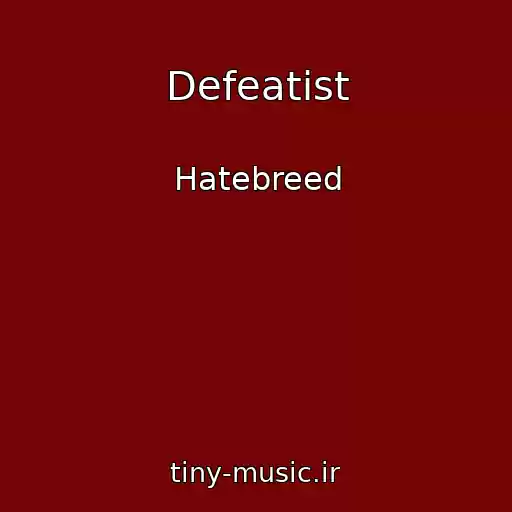 کاور آهنگ Defeatist از Hatebreed
