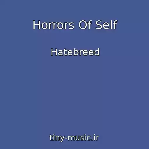 کاور آهنگ Horrors Of Self از Hatebreed