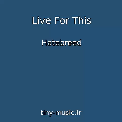کاور آهنگ Live For This از Hatebreed