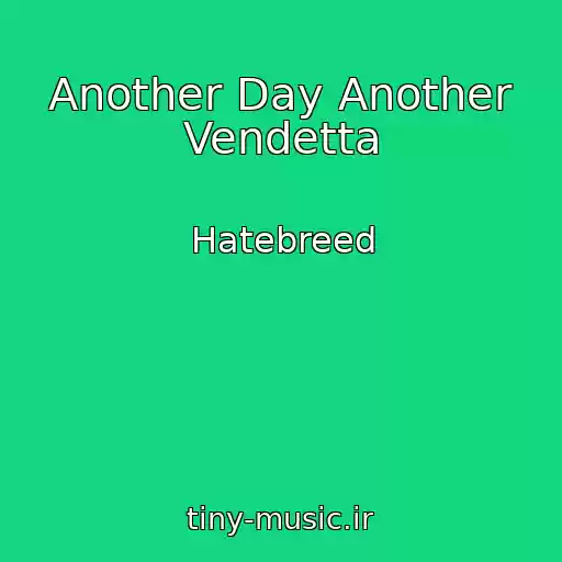 کاور آهنگ Another Day Another Vendetta از Hatebreed