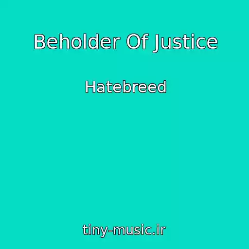 کاور آهنگ Beholder Of Justice از Hatebreed