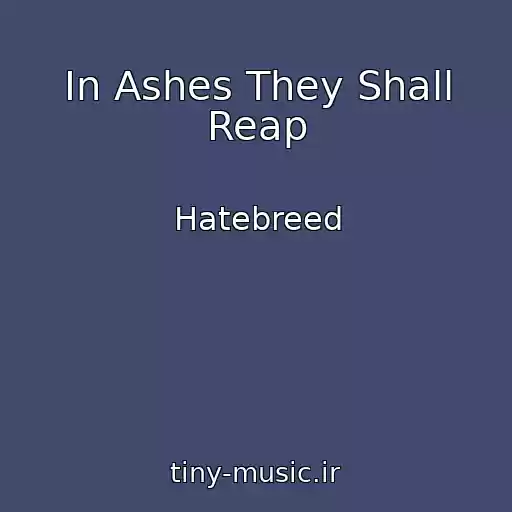 کاور آهنگ In Ashes They Shall Reap از Hatebreed
