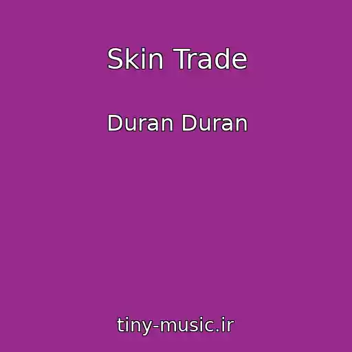 کاور آهنگ Skin Trade از Duran Duran