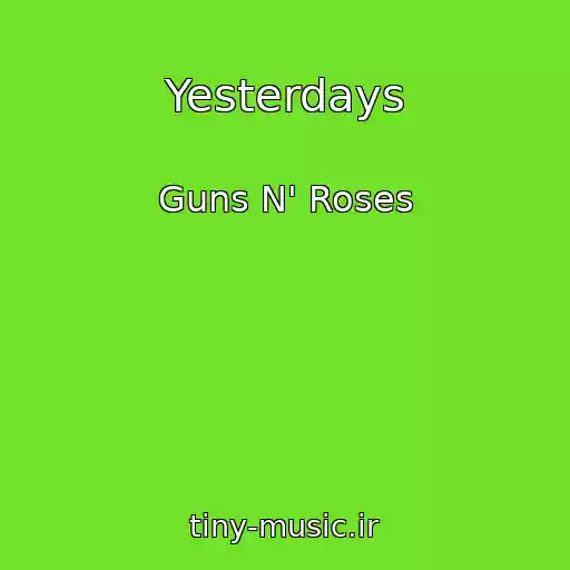 کاور آهنگ Yesterdays از Guns N' Roses