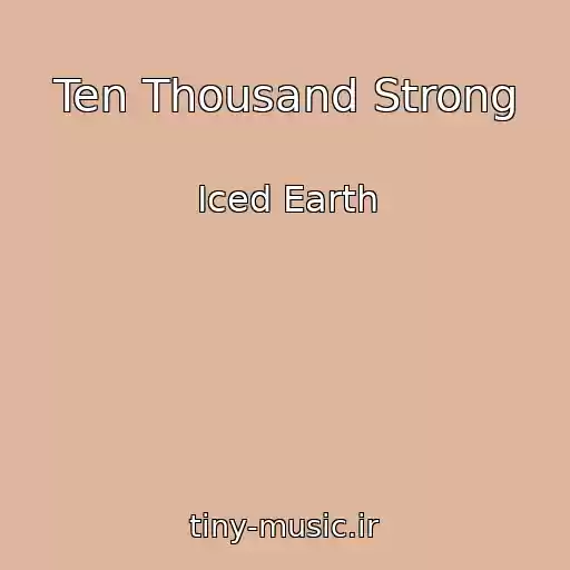کاور آهنگ Ten Thousand Strong از Iced Earth