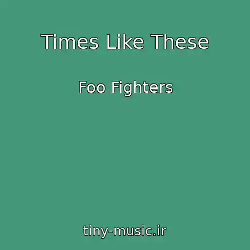 کاور آهنگ Times Like These از Foo Fighters