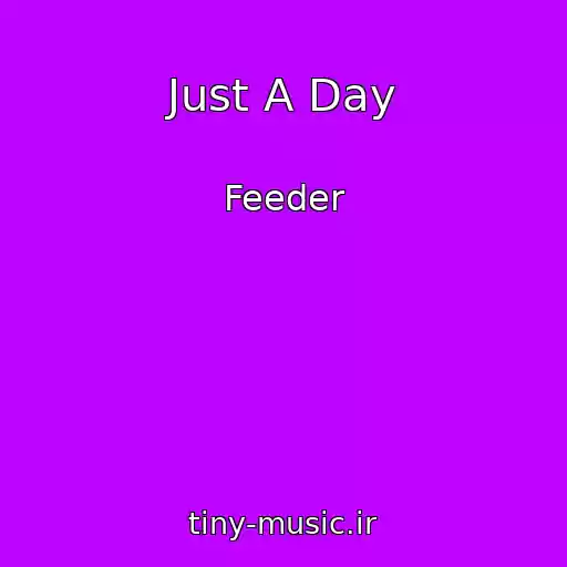 کاور آهنگ Just A Day از Feeder