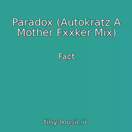 کاور آهنگ Paradox (Autokratz A Mother Fxxker Mix) از Fact