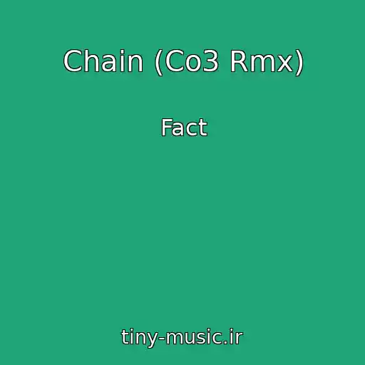 کاور آهنگ Chain (Co3 Rmx) از Fact