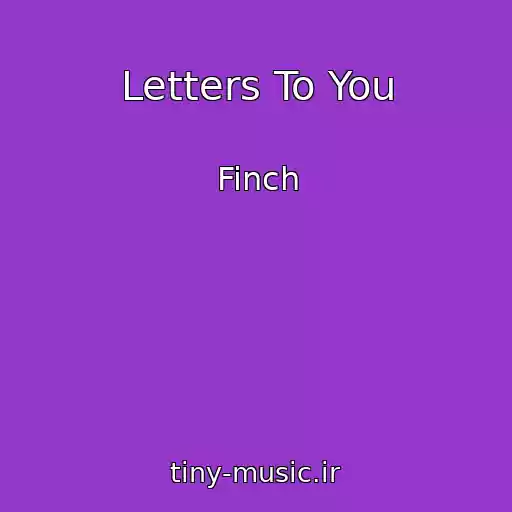 کاور آهنگ Letters To You از Finch