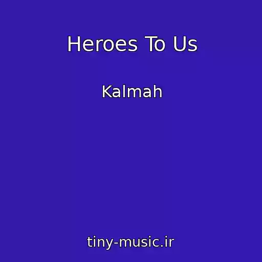 کاور آهنگ Heroes To Us از Kalmah