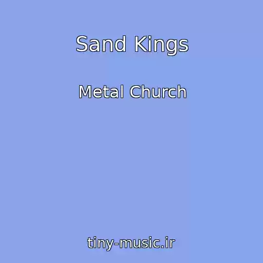 کاور آهنگ Sand Kings از Metal Church