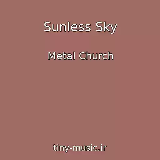 کاور آهنگ Sunless Sky از Metal Church