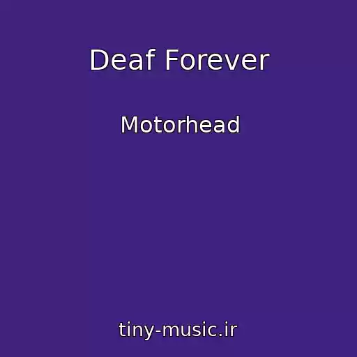 کاور آهنگ Deaf Forever از Motorhead