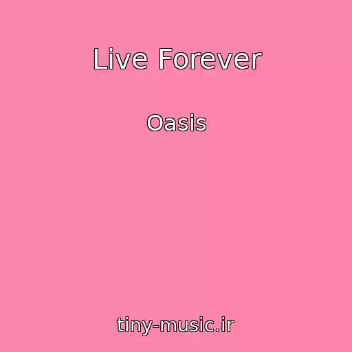 کاور آهنگ Live Forever از Oasis