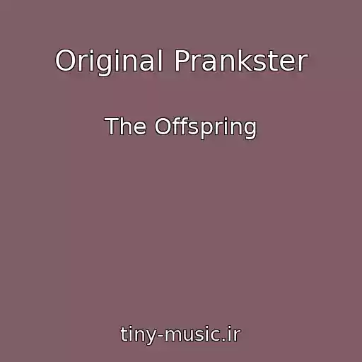 کاور آهنگ Original Prankster از The Offspring