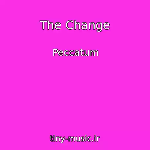 کاور آهنگ The Change از Peccatum