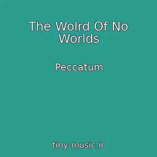 کاور آهنگ The Wolrd Of No Worlds از Peccatum