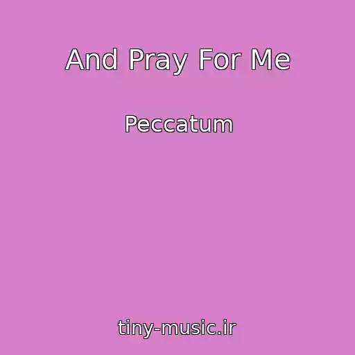 کاور آهنگ And Pray For Me از Peccatum