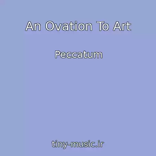 کاور آهنگ An Ovation To Art از Peccatum