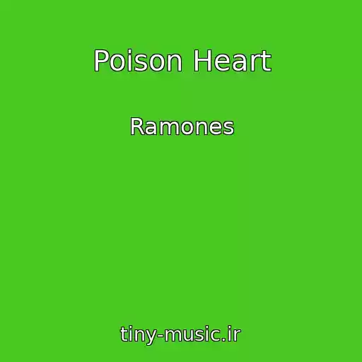 کاور آهنگ Poison Heart از Ramones