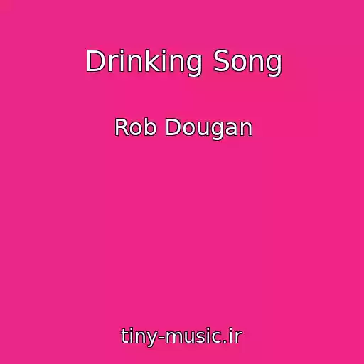 کاور آهنگ Drinking Song از Rob Dougan