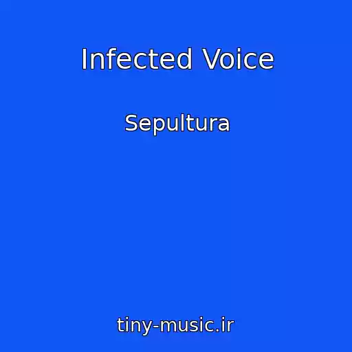 کاور آهنگ Infected Voice از Sepultura