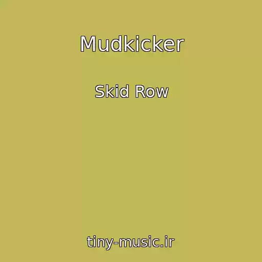 کاور آهنگ Mudkicker از Skid Row