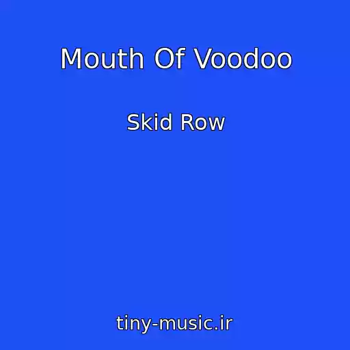 کاور آهنگ Mouth Of Voodoo از Skid Row