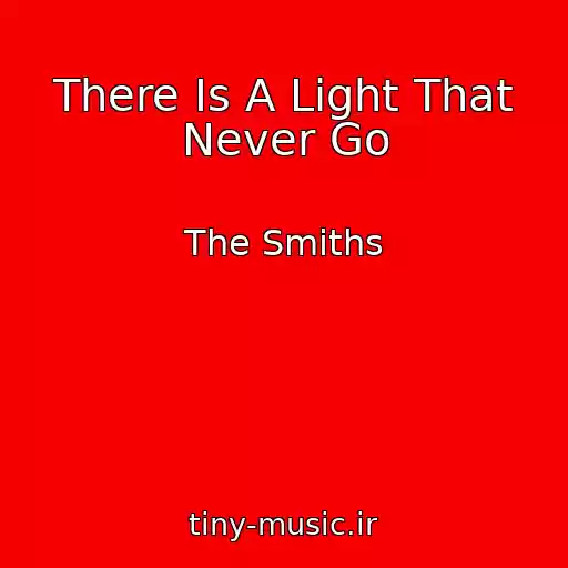 کاور آهنگ There Is A Light That Never Go از The Smiths