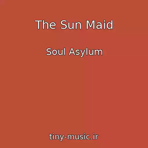 کاور آهنگ The Sun Maid از Soul Asylum